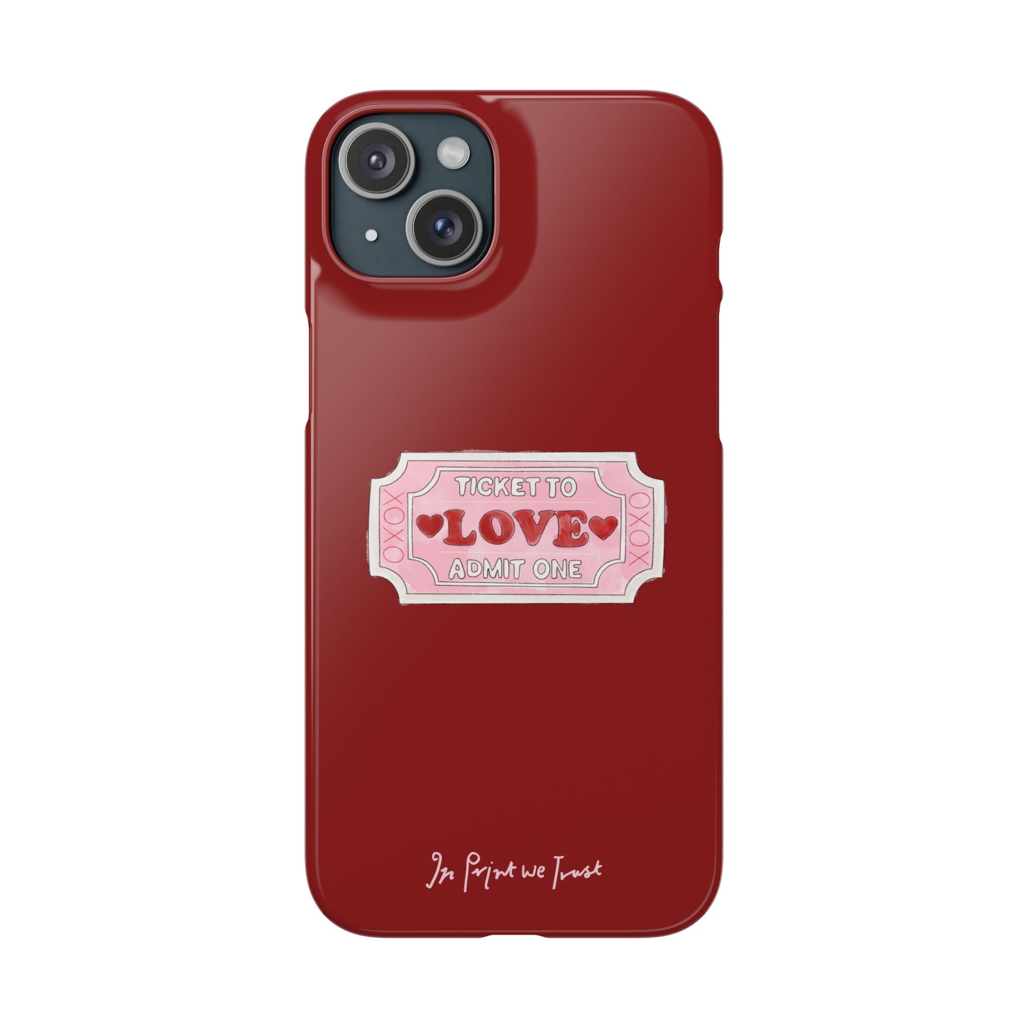 ticket to love iPhone case - In Print We Trust