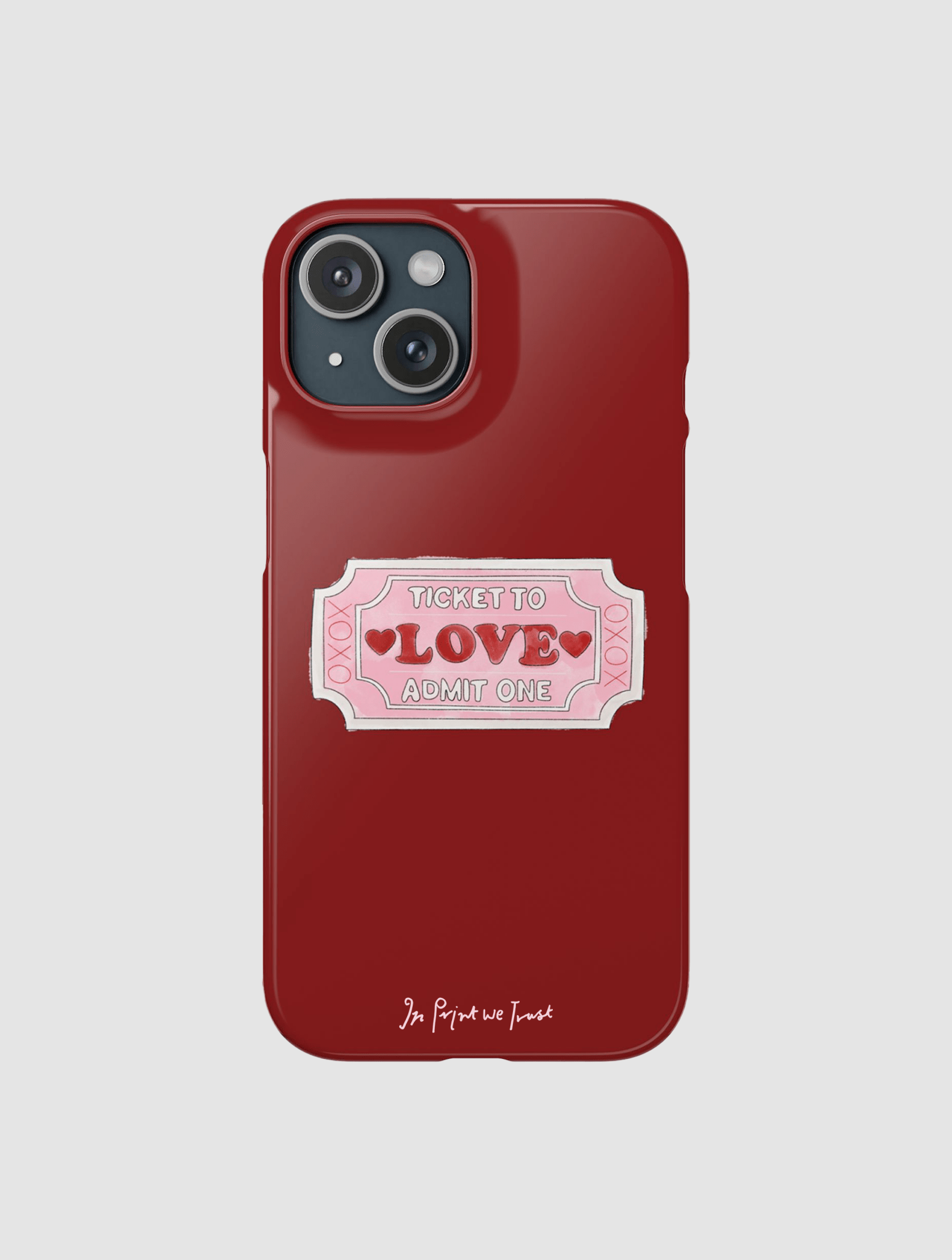 ticket to love iPhone case - In Print We Trust