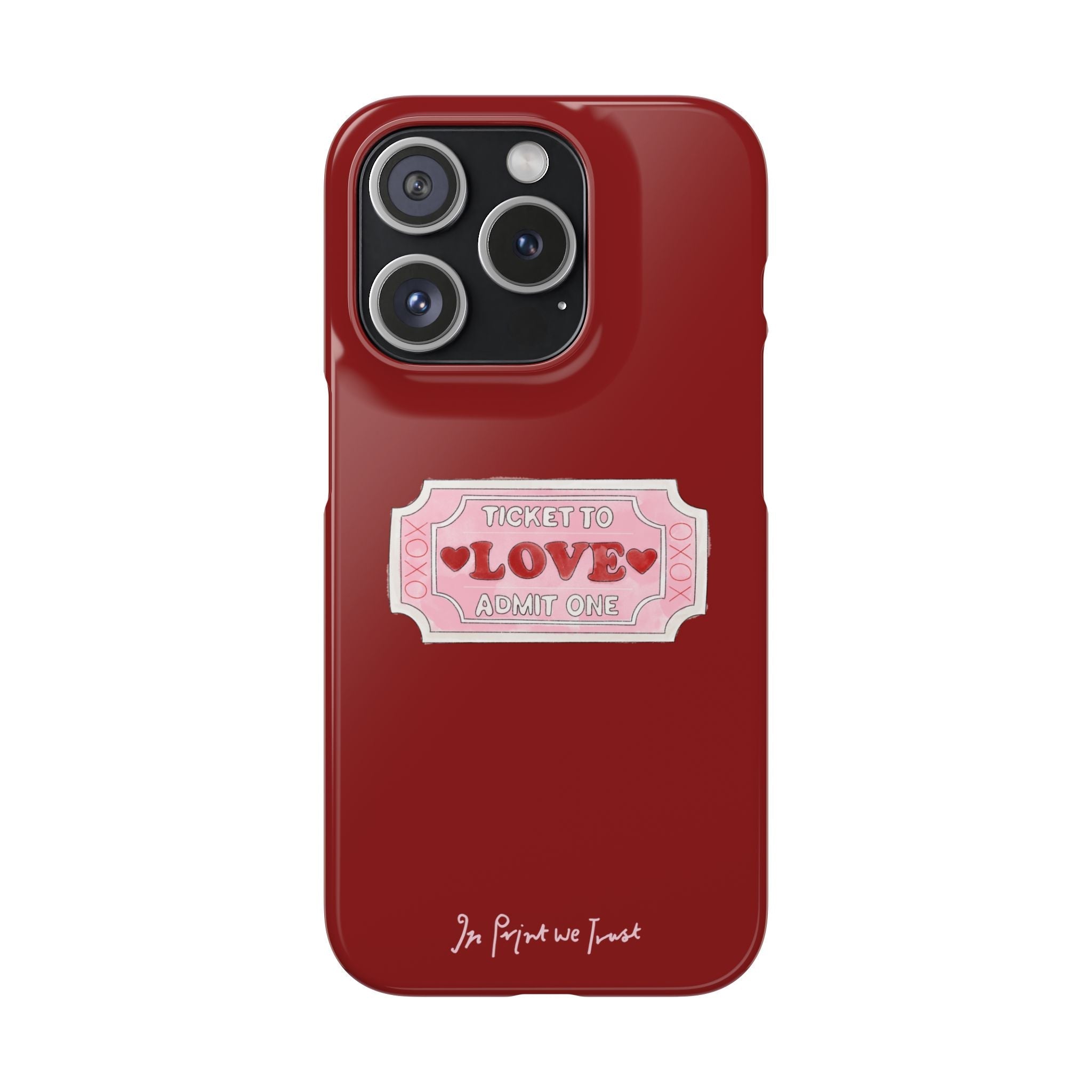 ticket to love iPhone case - In Print We Trust