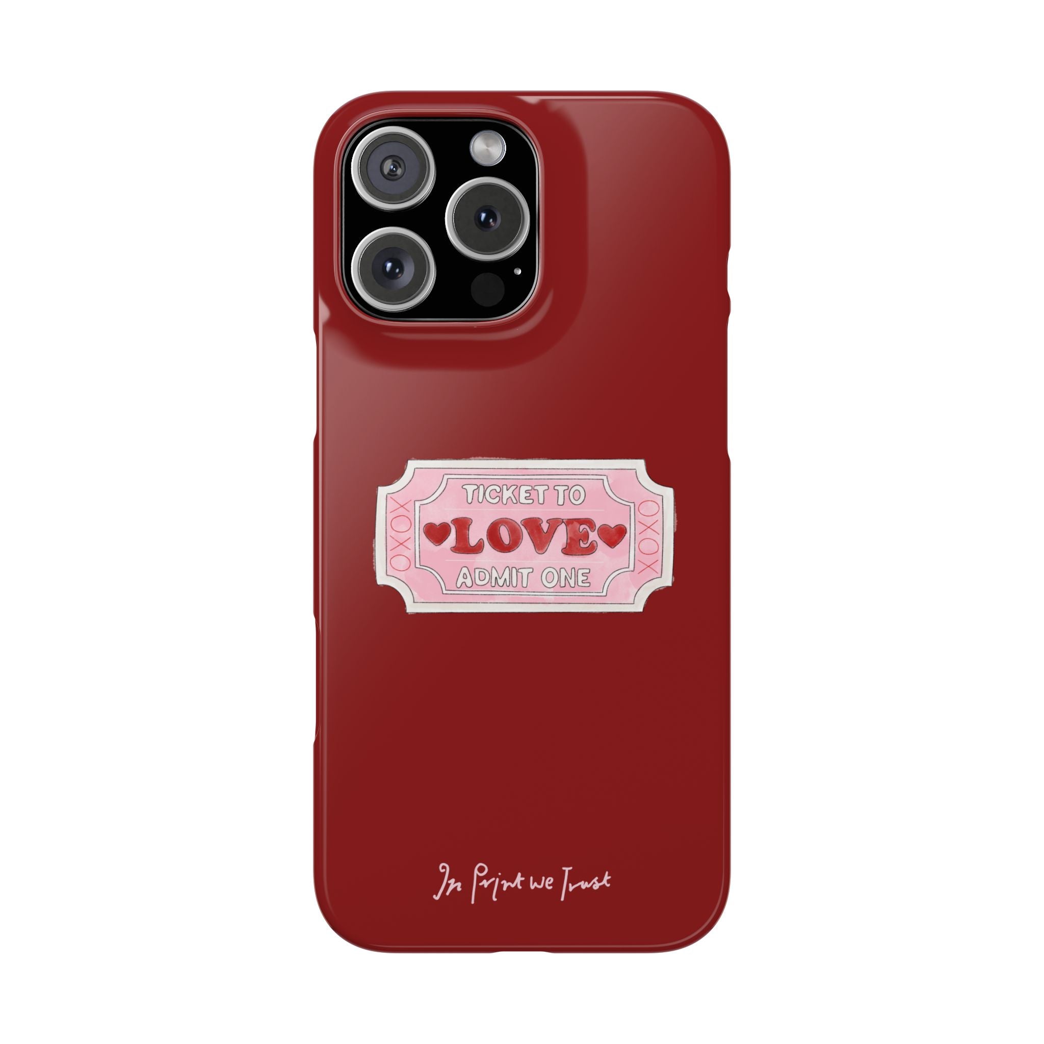 ticket to love iPhone case - In Print We Trust