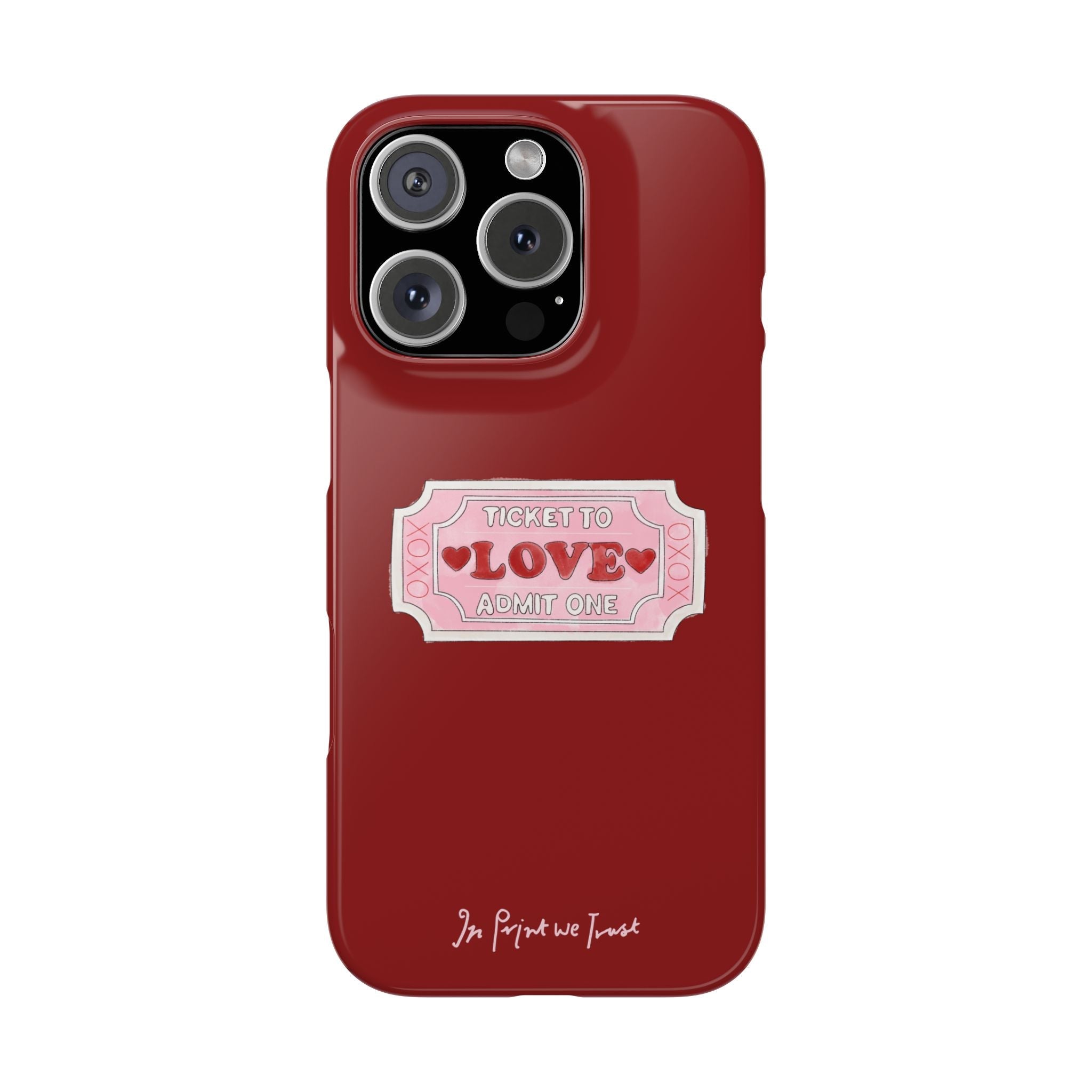 ticket to love iPhone case - In Print We Trust