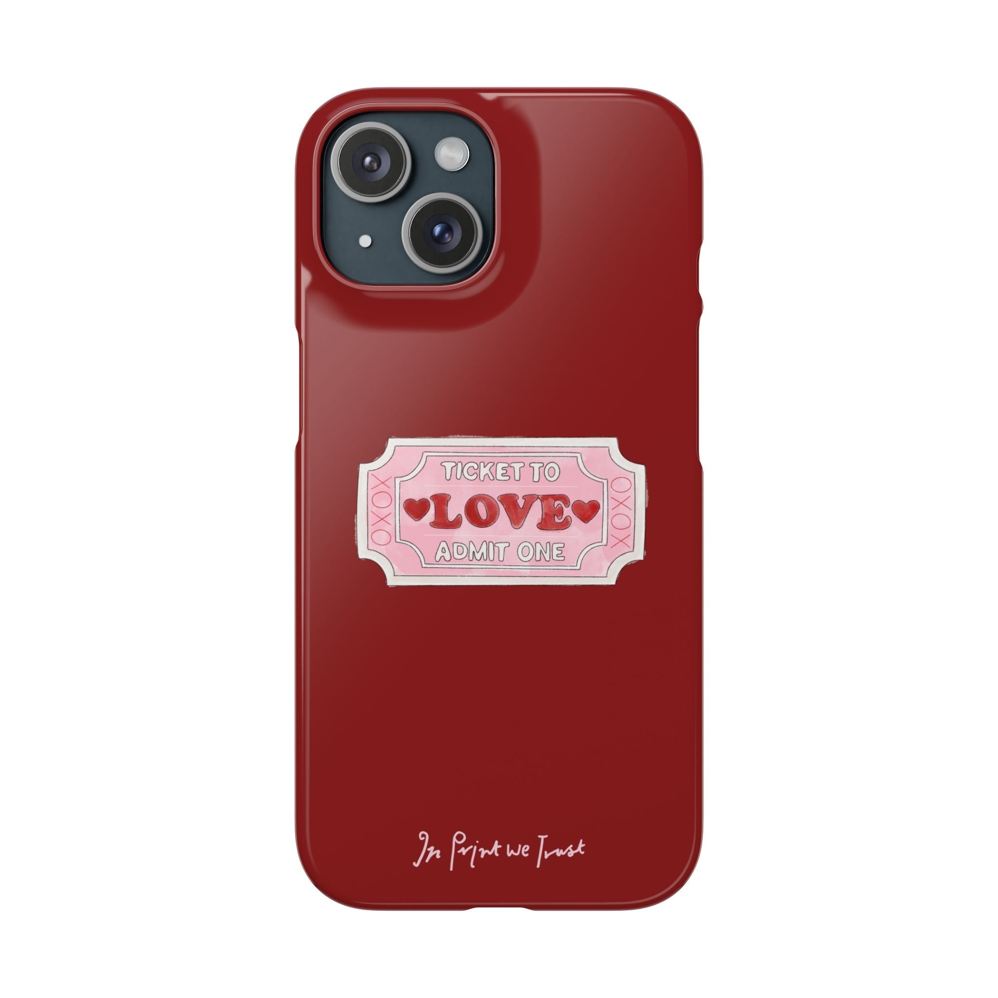 ticket to love iPhone case - In Print We Trust