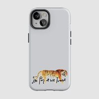 tiger tough iPhone case - In Print We Trust