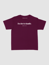 too hot to handle baby tee - In Print We Trust