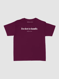 too hot to handle baby tee - In Print We Trust