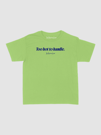 too hot to handle baby tee - In Print We Trust