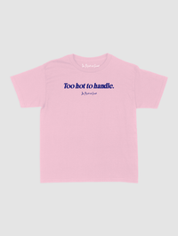 too hot to handle baby tee - In Print We Trust