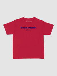 too hot to handle baby tee - In Print We Trust