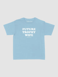 trophy wife baby tee - In Print We Trust
