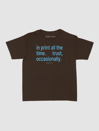 trust, occasionally baby tee - In Print We Trust