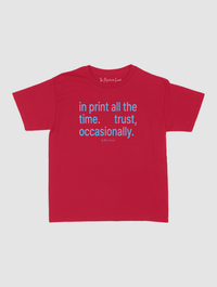 trust, occasionally baby tee - In Print We Trust