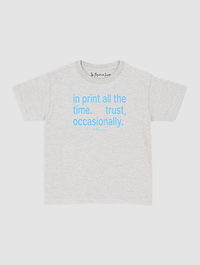 trust, occasionally baby tee - In Print We Trust