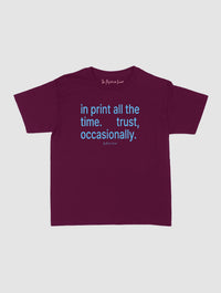 trust, occasionally baby tee - In Print We Trust