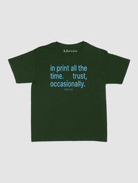 trust, occasionally baby tee - In Print We Trust