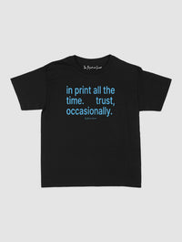 trust, occasionally baby tee - In Print We Trust