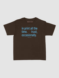 trust, occasionally baby tee - In Print We Trust