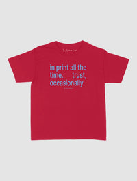 trust, occasionally baby tee - In Print We Trust