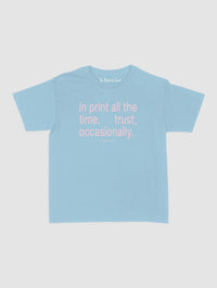 trust, occasionally baby tee - In Print We Trust