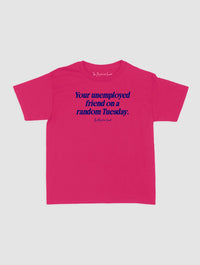 unemployed friend baby tee - In Print We Trust