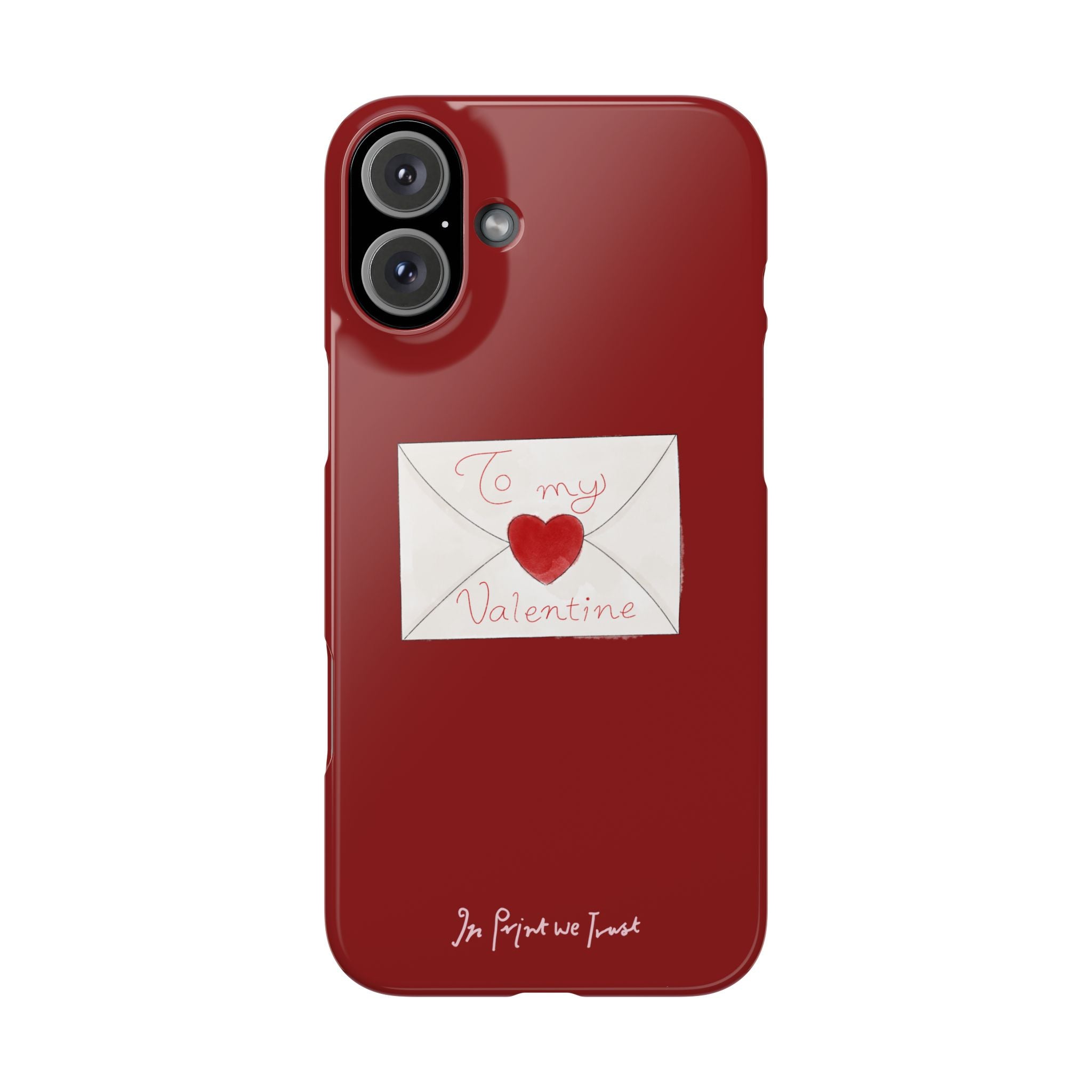 valentine iPhone case - In Print We Trust