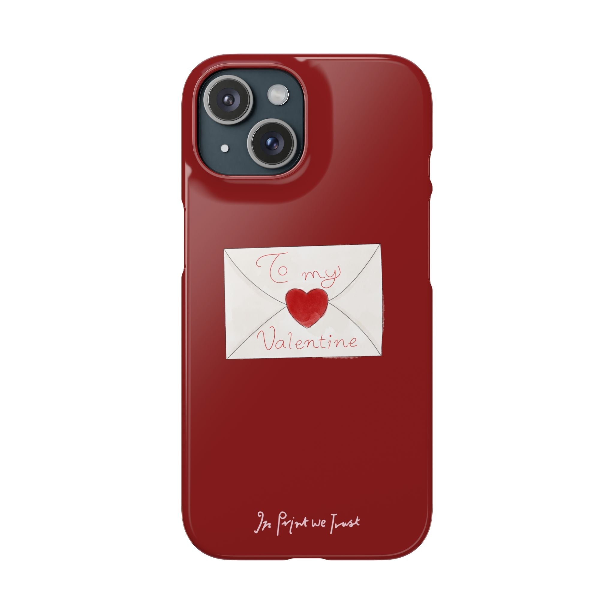 valentine iPhone case - In Print We Trust