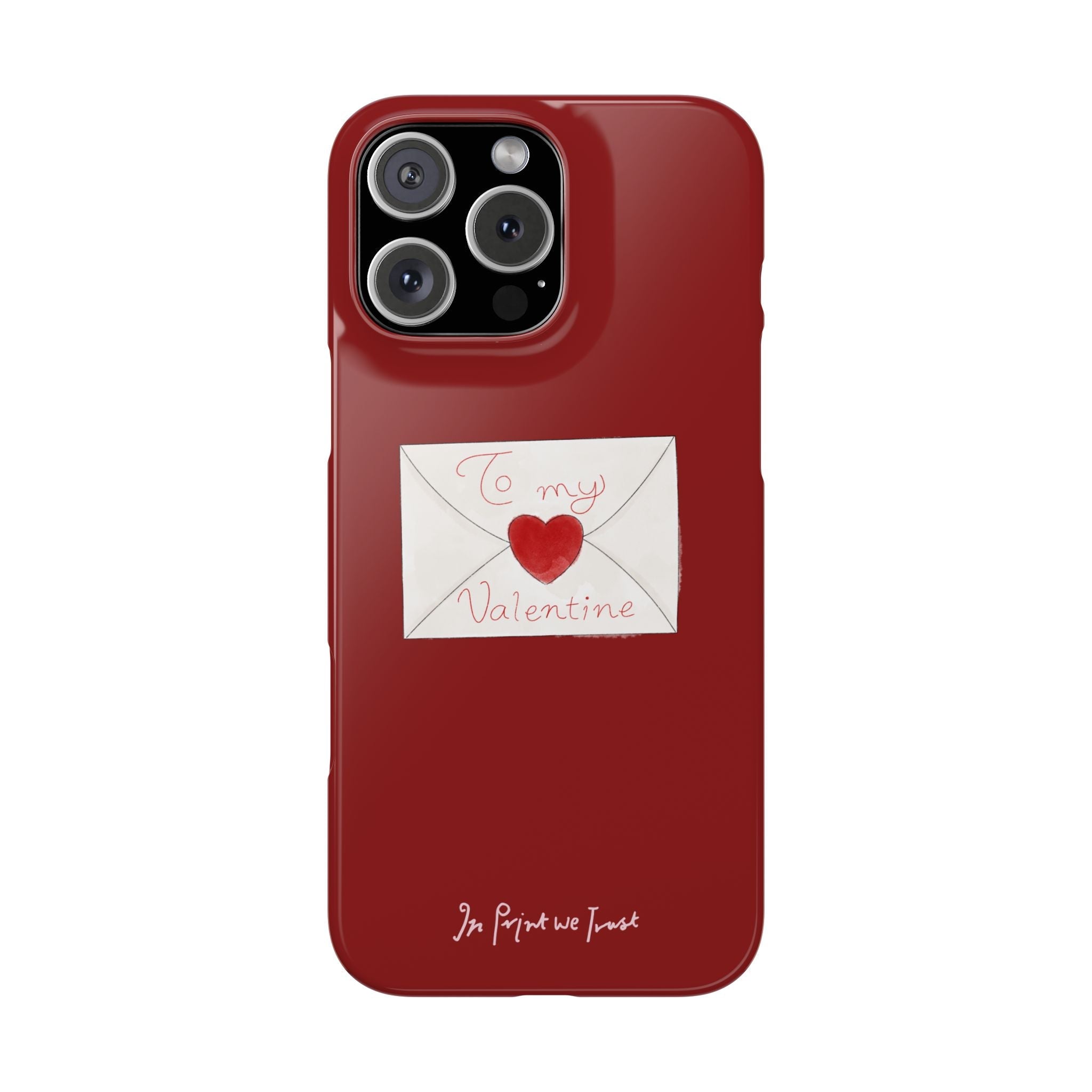 valentine iPhone case - In Print We Trust