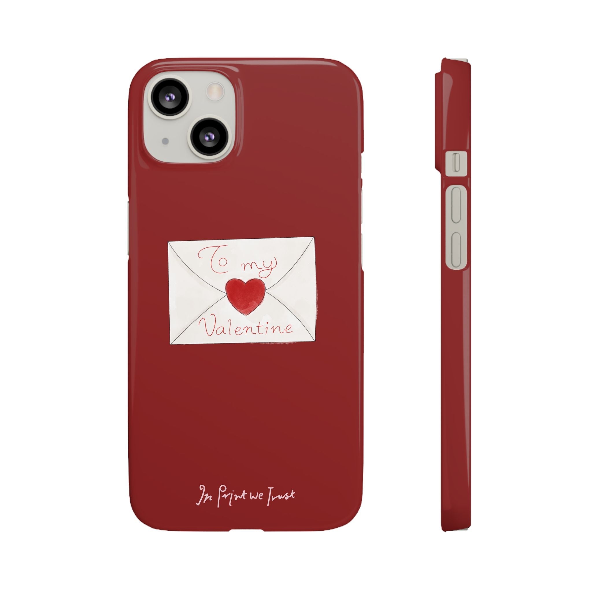 valentine iPhone case - In Print We Trust