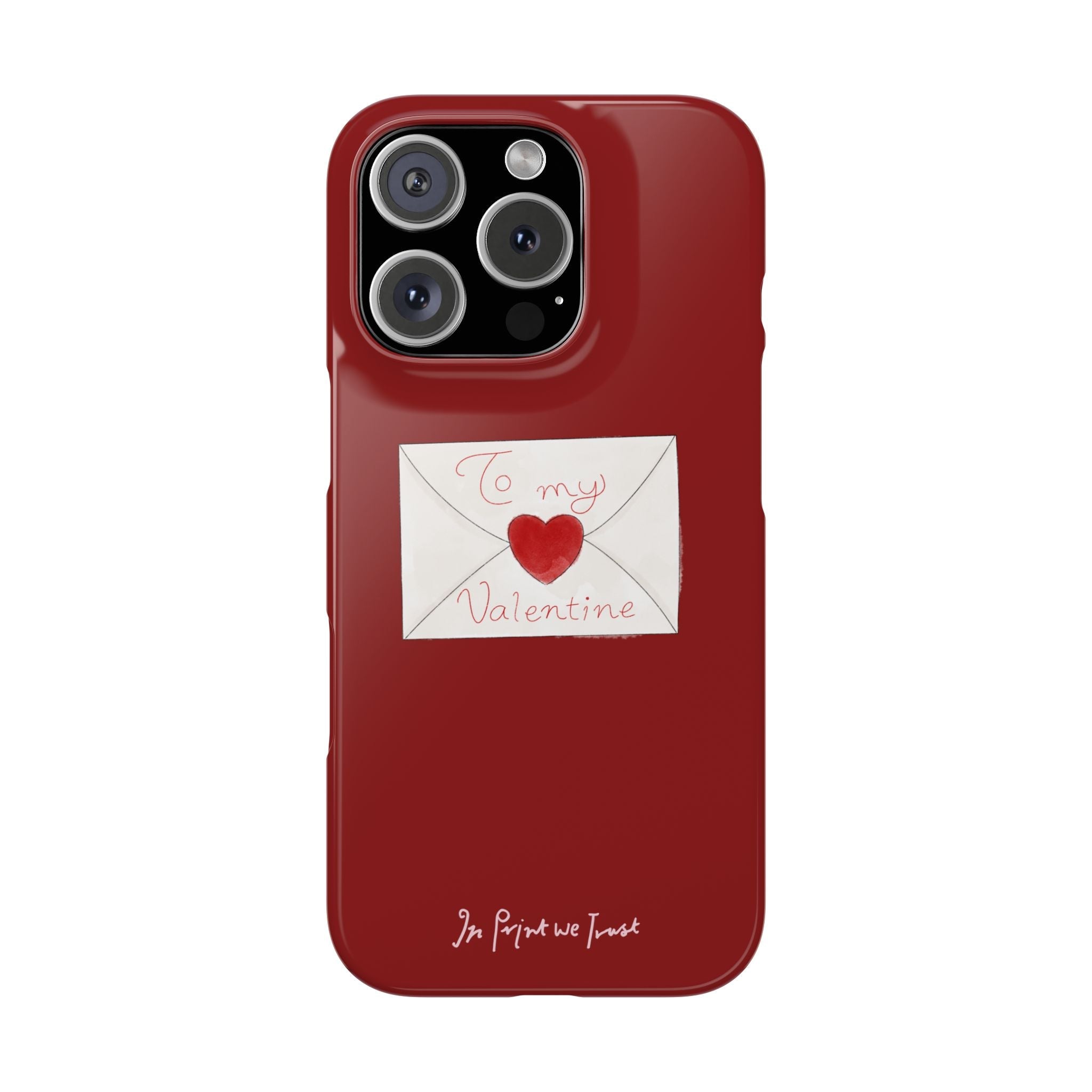 valentine iPhone case - In Print We Trust