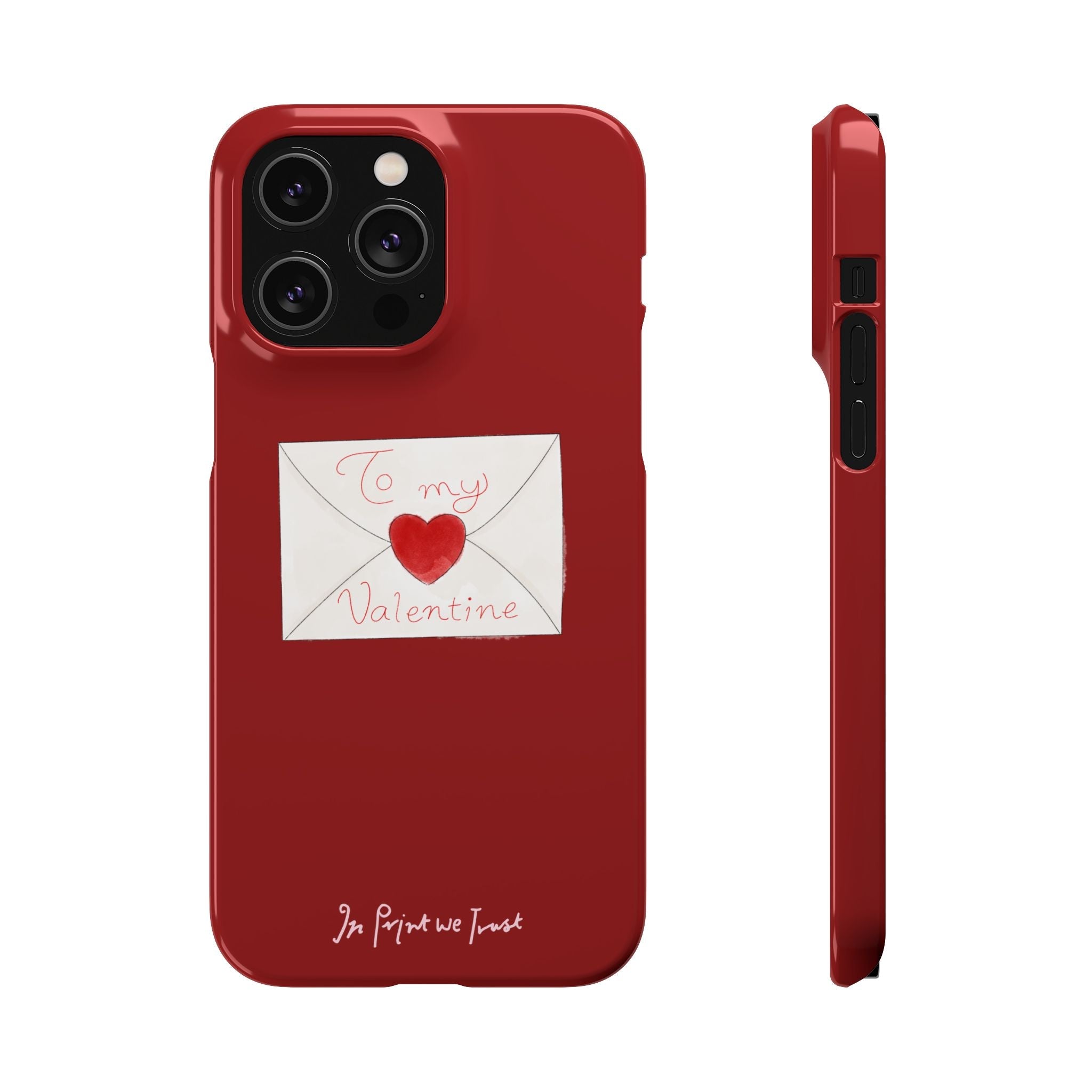 valentine iPhone case - In Print We Trust