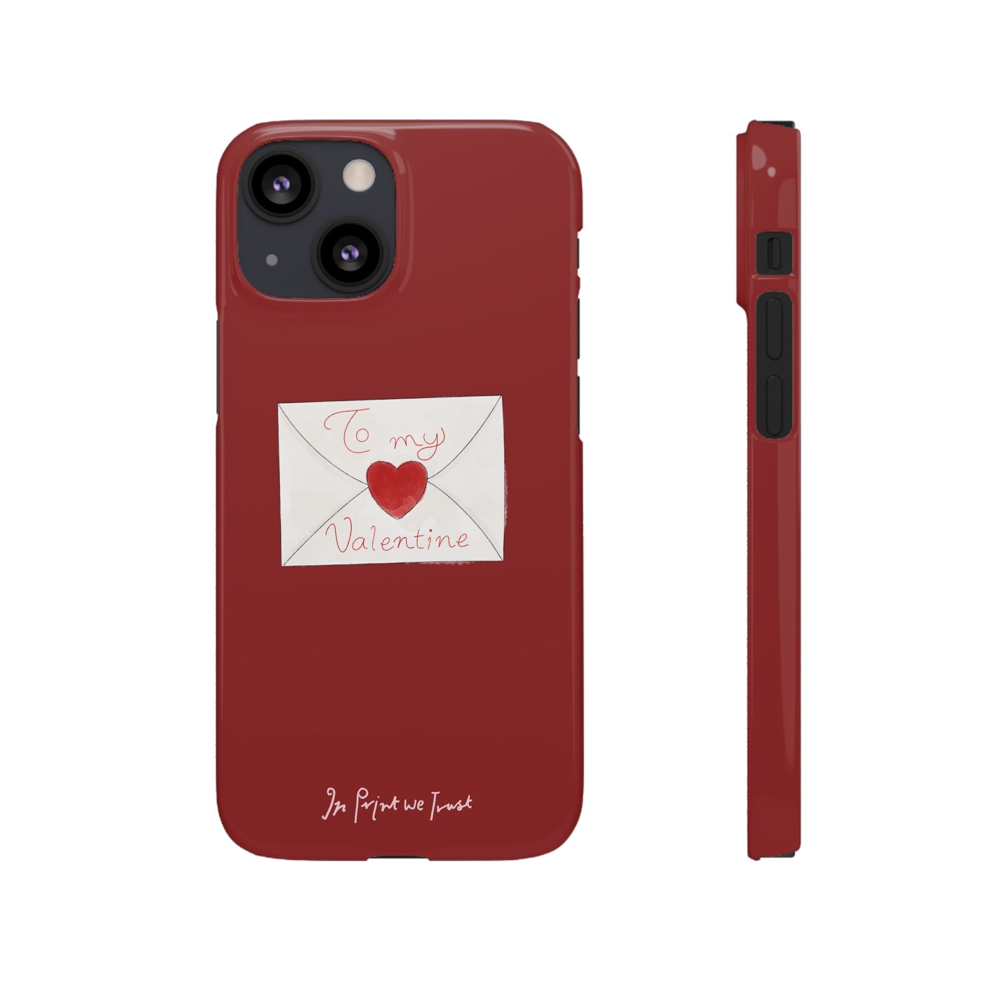 valentine iPhone case - In Print We Trust