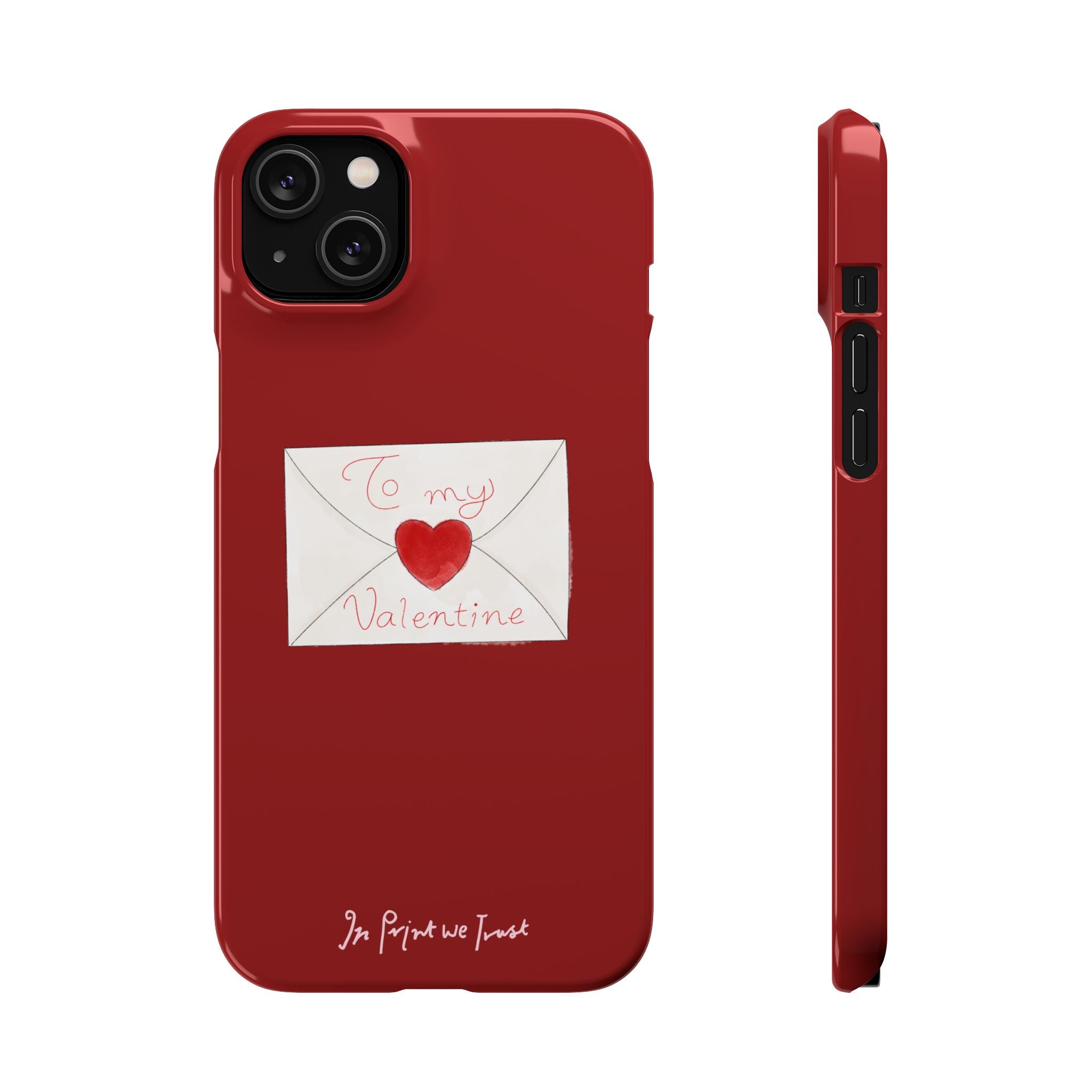 valentine iPhone case - In Print We Trust