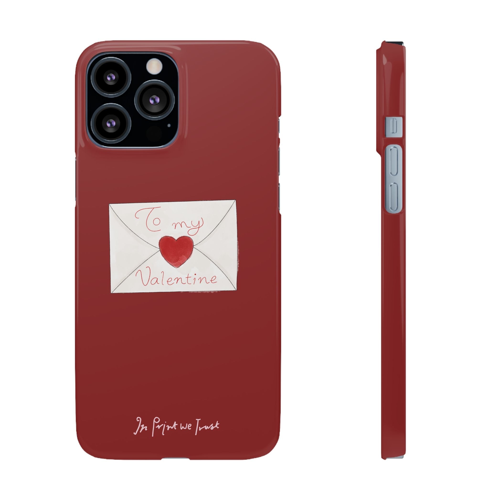 valentine iPhone case - In Print We Trust