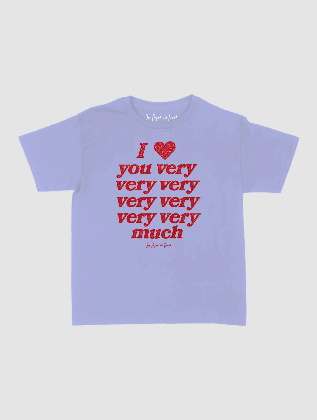 very very much baby tee - In Print We Trust