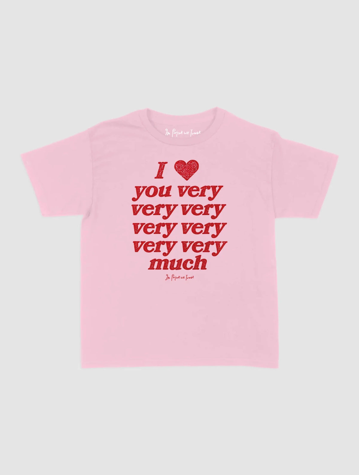 very very much baby tee - In Print We Trust