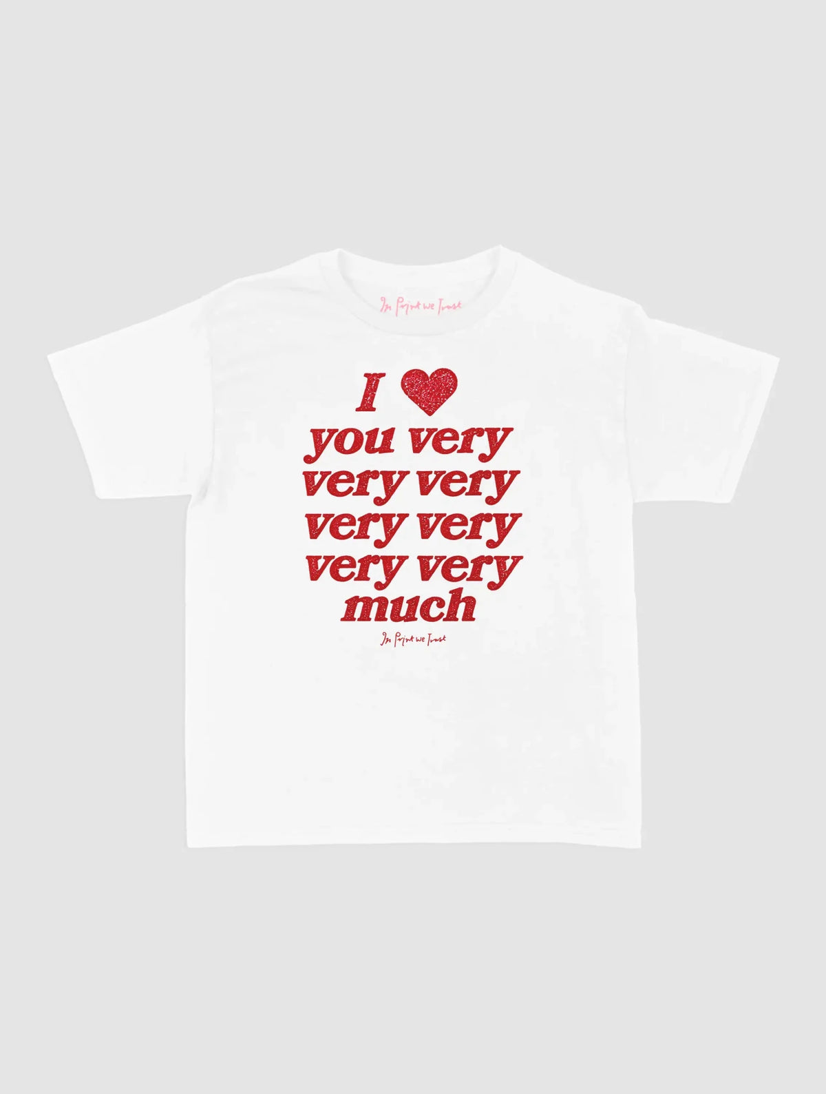 very very much baby tee - In Print We Trust