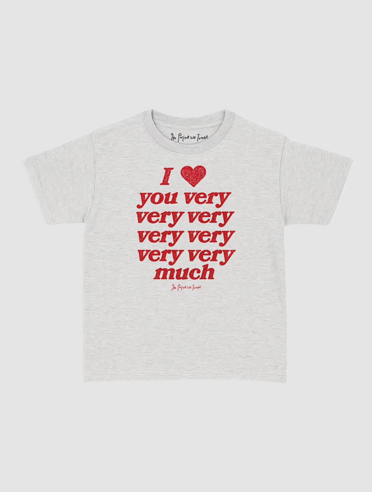 very very much baby tee - In Print We Trust