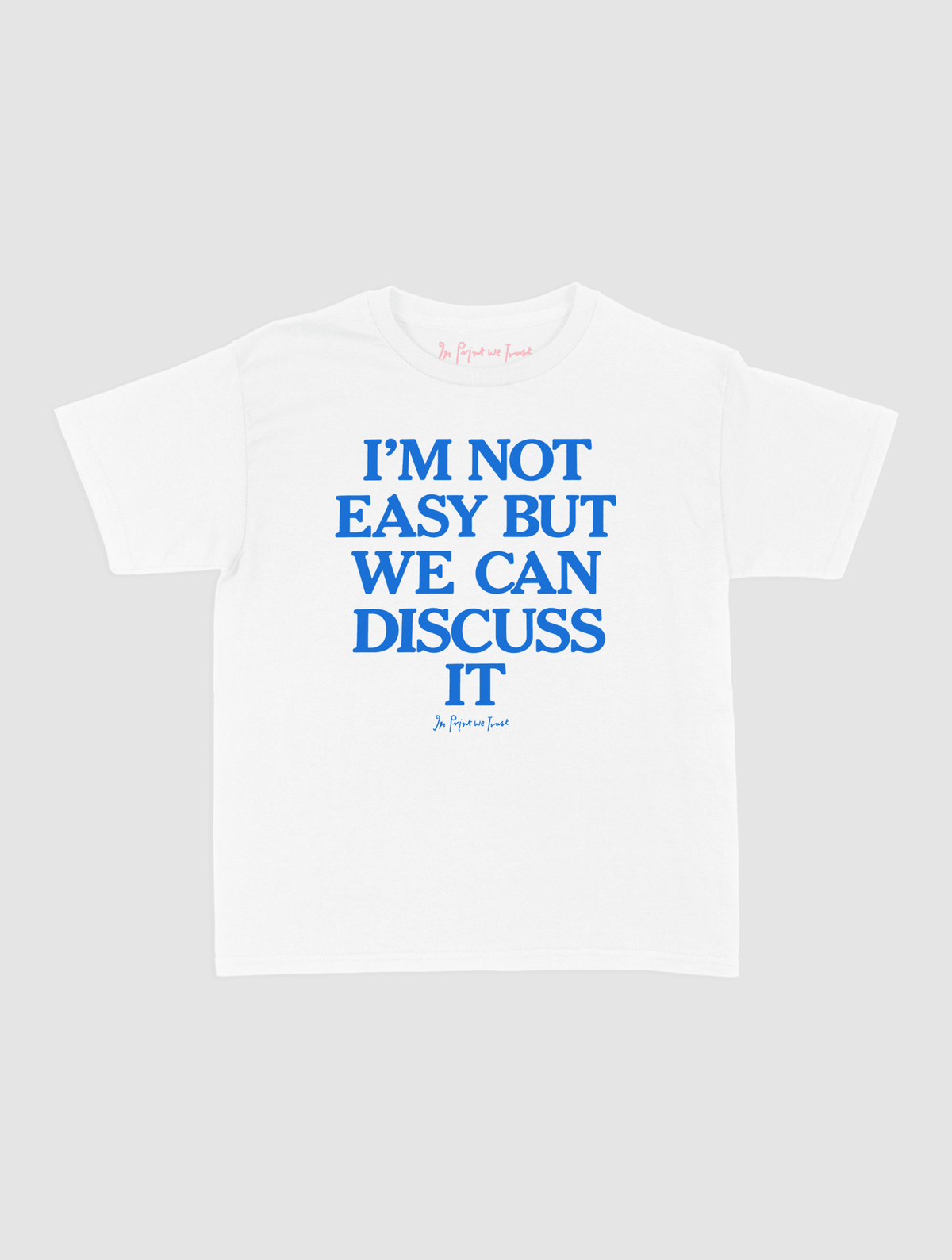 we can discuss it baby tee - In Print We Trust