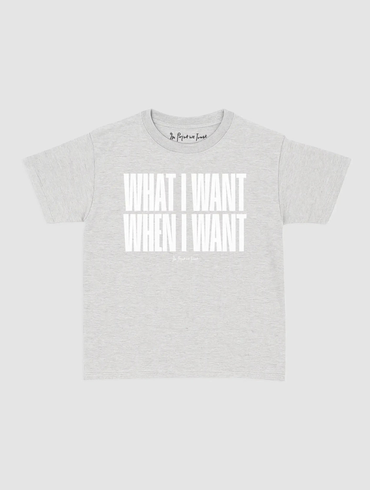 what i want baby tee - In Print We Trust