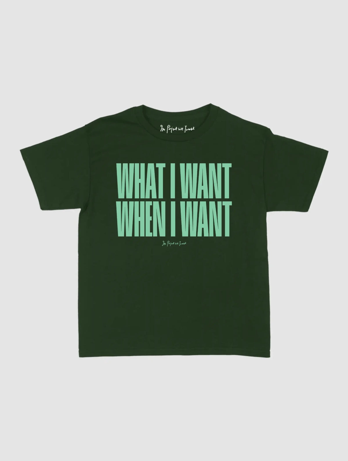 what i want baby tee - In Print We Trust