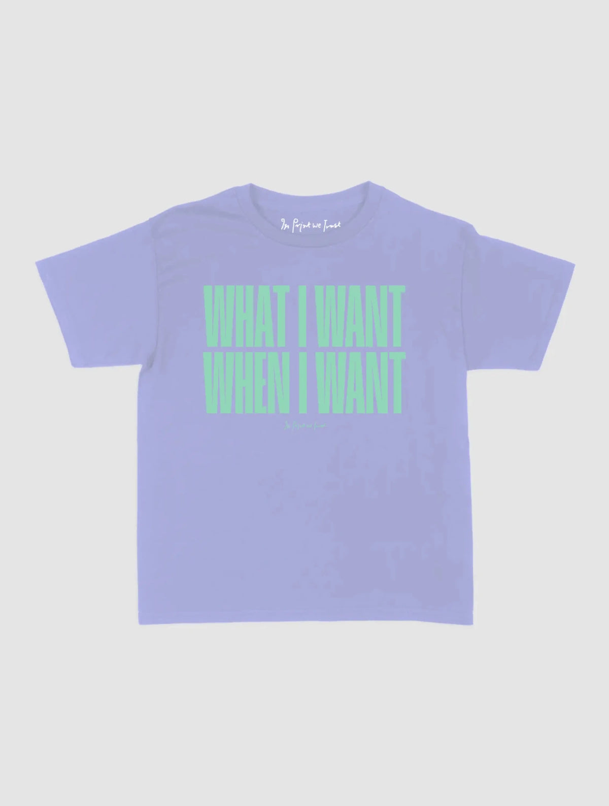 what i want baby tee - In Print We Trust
