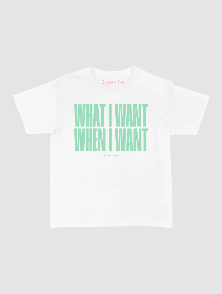 what i want baby tee - In Print We Trust
