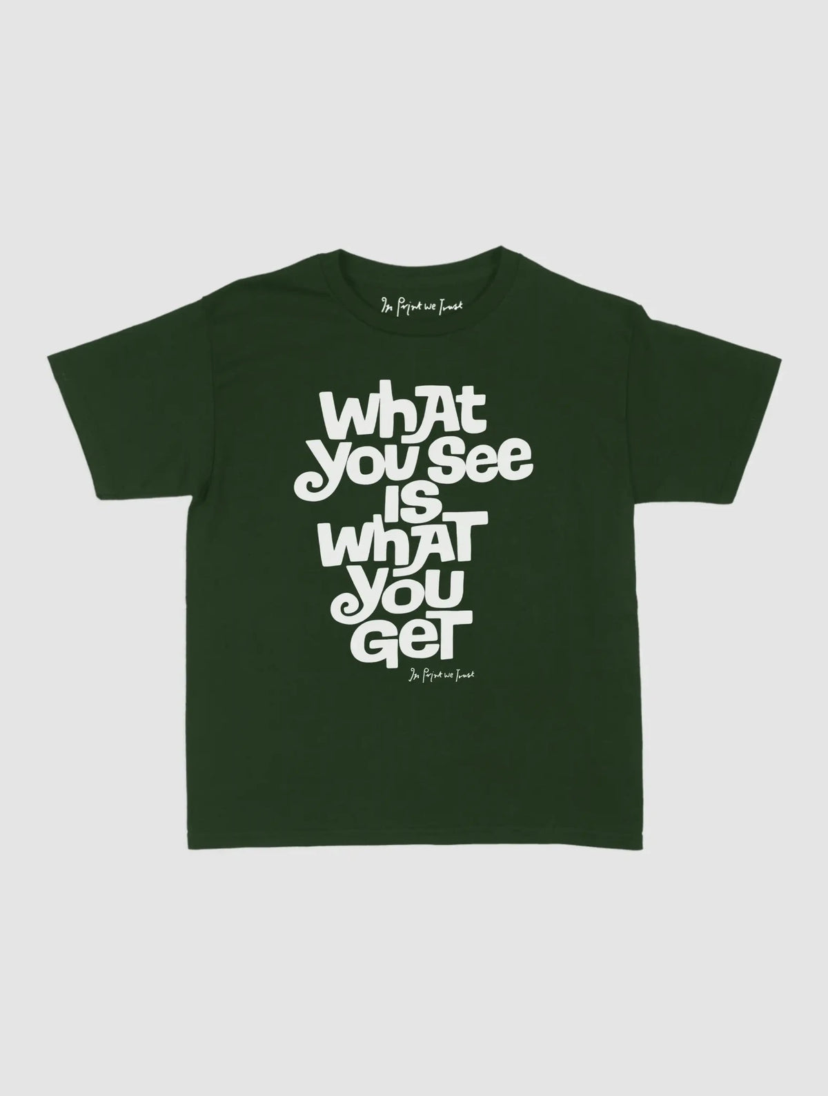 what you see baby tee - In Print We Trust
