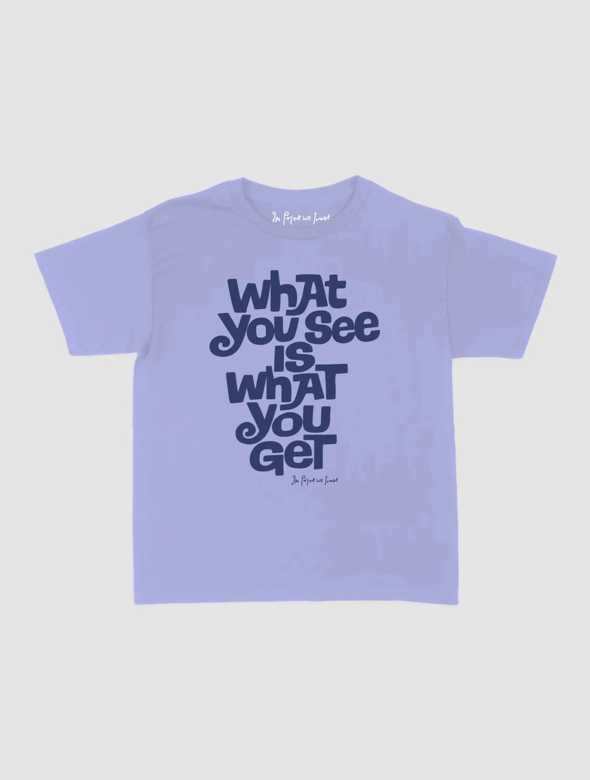 what you see baby tee - In Print We Trust