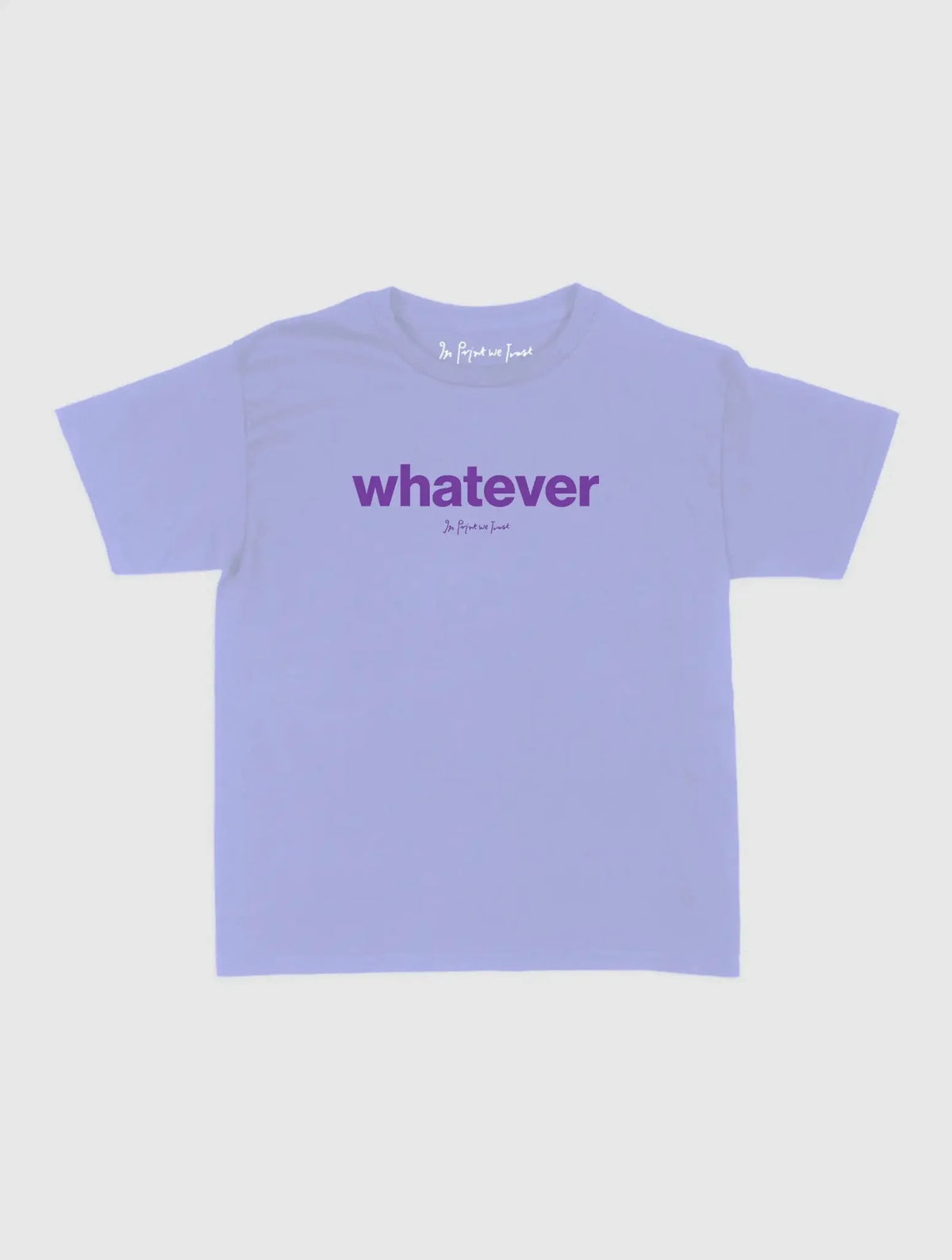 whatever baby tee - In Print We Trust