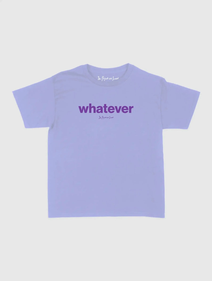 whatever baby tee - In Print We Trust