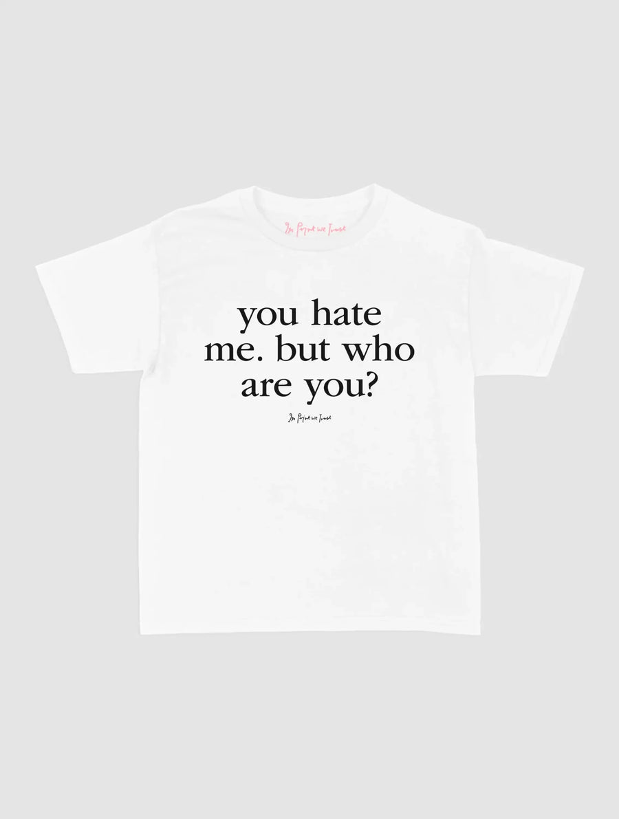 who are you baby tee - In Print We Trust