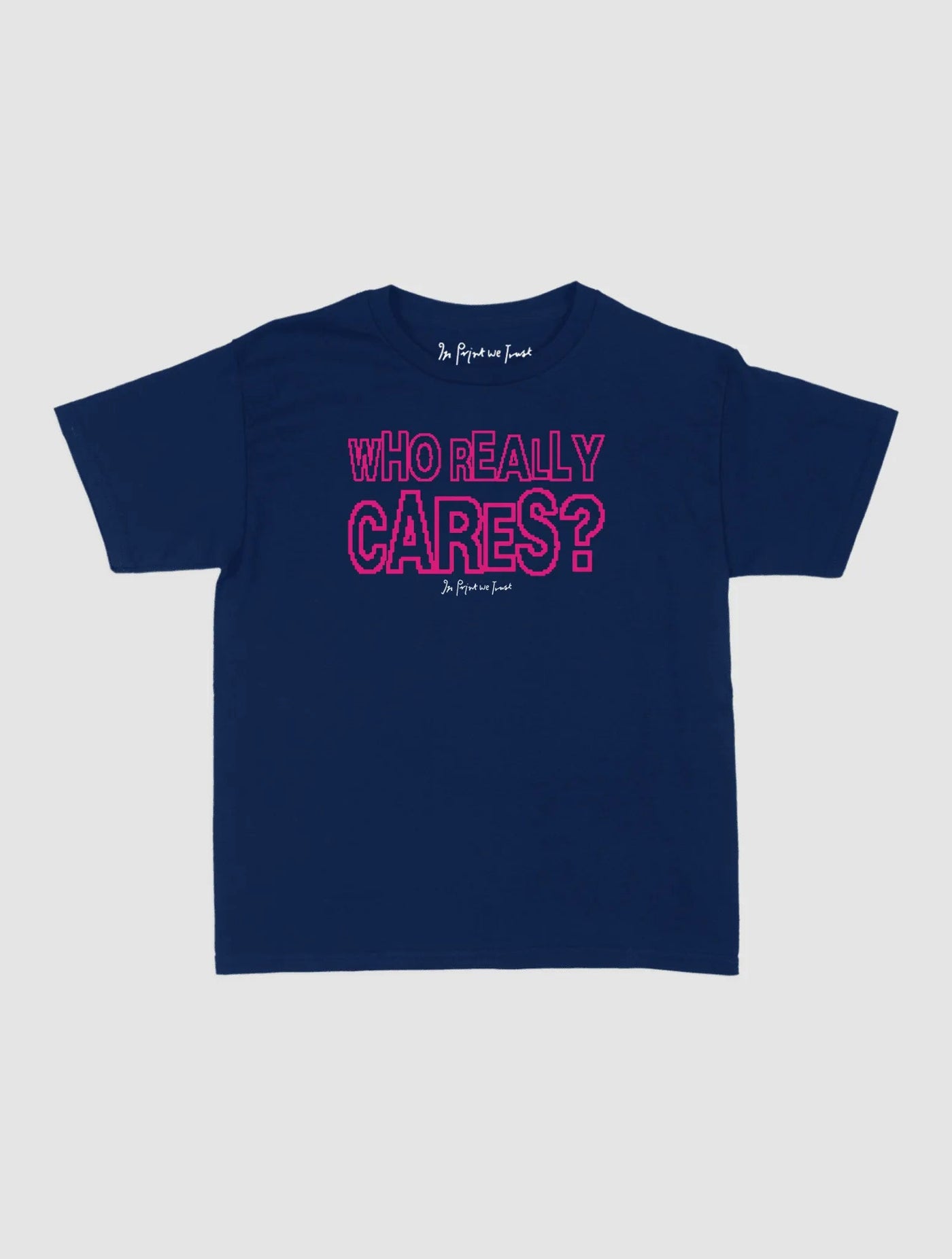 who really cares baby tee - In Print We Trust
