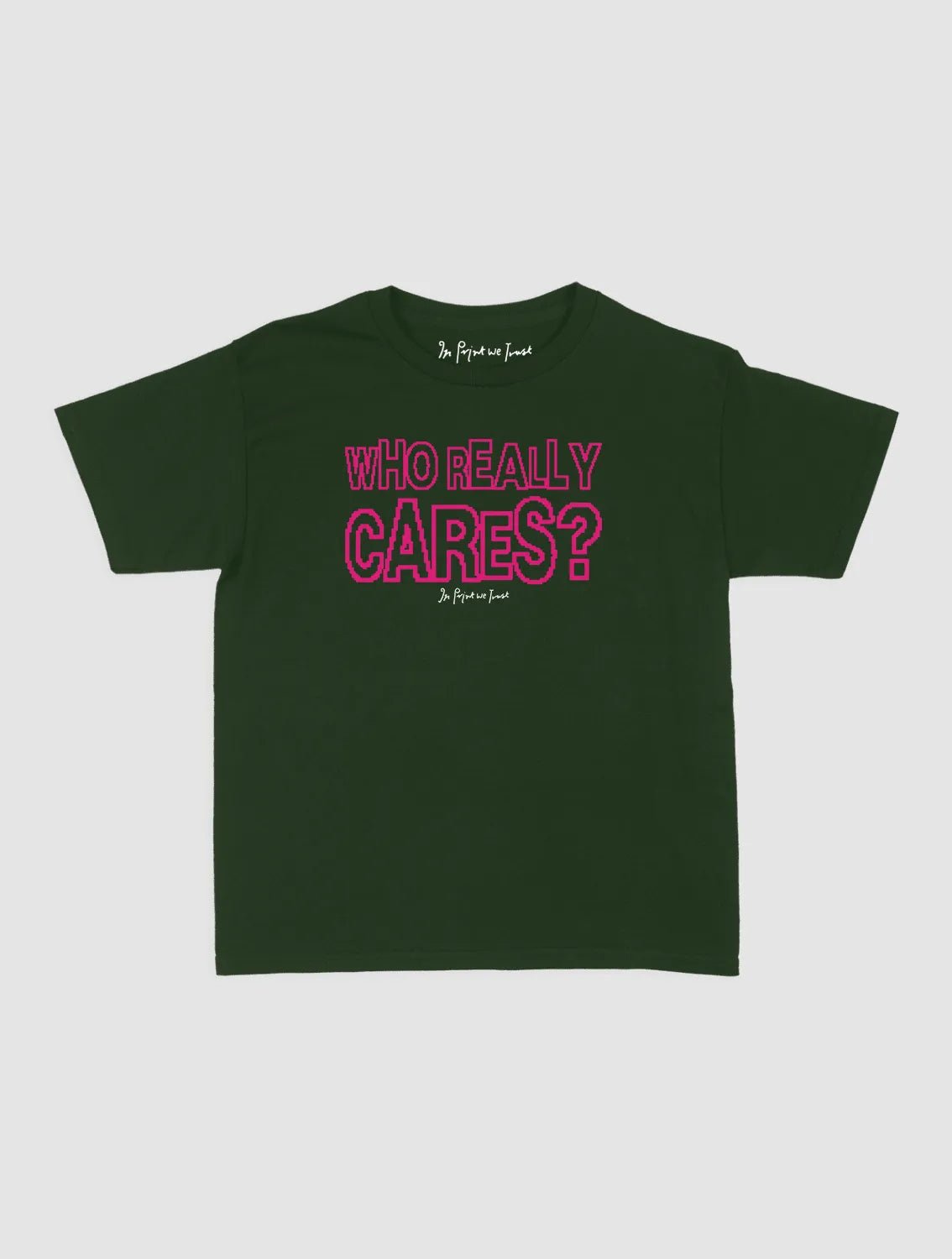 who really cares baby tee - In Print We Trust