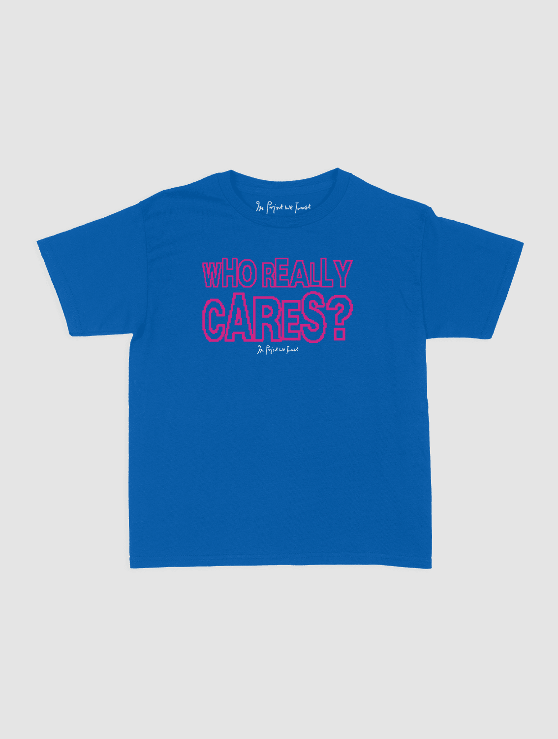 who really cares baby tee - In Print We Trust
