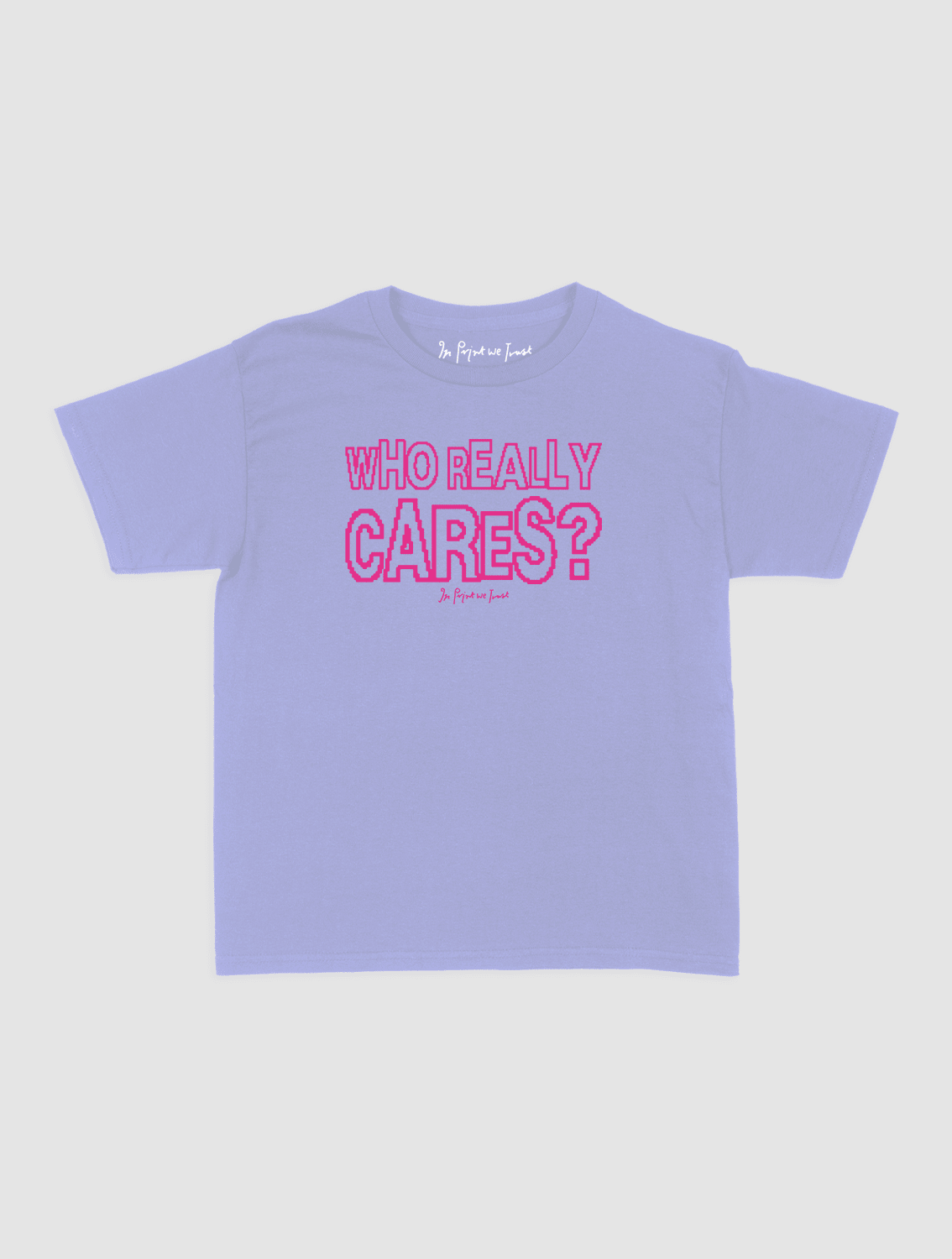 who really cares baby tee - In Print We Trust
